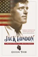 Jack London : Le combat d'un écrivain pour une Amérique meilleure - Jack London: A Writer's Fight for a Better America