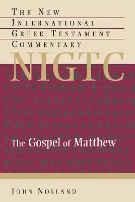 L'Évangile de Matthieu : Commentaire sur le texte grec - The Gospel of Matthew: A Commentary on the Greek Text