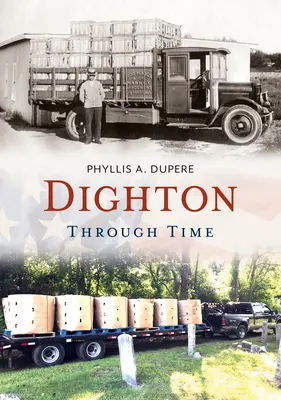 Dighton à travers le temps - Dighton Through Time