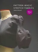 Pattern Magic : Stretch Fabrics [Avec patrons] (en anglais) - Pattern Magic: Stretch Fabrics [With Pattern(s)]