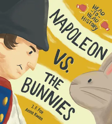 Napoléon contre les lapins - Napoleon vs. the Bunnies