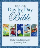 La Bible des bougies jour par jour : Histoires bibliques pour enfants pour chaque jour - Candle Day by Day Bible: Children's Bible Stories for Every Day