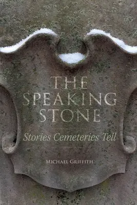 La pierre qui parle : Les histoires que racontent les cimetières - The Speaking Stone: Stories Cemeteries Tell