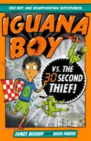 L'homme-guane contre le voleur de 30 secondes - Livre 2 - Iguana Boy vs. The 30 Second Thief - Book 2