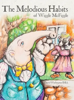 Les habitudes mélodieuses de Wiggle McFiggle - The Melodious Habits of Wiggle McFiggle