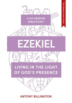 Ezekiel : Vivre à la lumière de la présence de Dieu - Ezekiel: Living in the Light of God's Presence