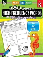 180 jours de mots de haute fréquence pour la maternelle : Pratiquer, évaluer, diagnostiquer - 180 Days of High-Frequency Words for Kindergarten: Practice, Assess, Diagnose