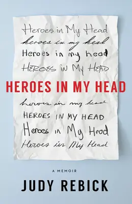 Des héros dans ma tête : un mémoire - Heroes in My Head: A Memoir