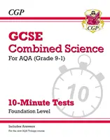 Grade 9-1 GCSE Combined Science : Tests de 10 minutes de l'AQA (avec réponses) - Foundation - Grade 9-1 GCSE Combined Science: AQA 10-Minute Tests (with answers) - Foundation