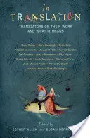 In Translation : Les traducteurs parlent de leur travail et de ce qu'il signifie - In Translation: Translators on Their Work and What It Means