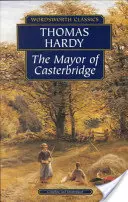 Le maire de Casterbridge - The Mayor of Casterbridge