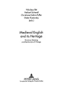 L'anglais médiéval et son héritage : Structure, signification et mécanismes de changement - Medieval English and Its Heritage: Structure, Meaning and Mechanisms of Change