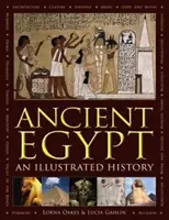 L'Égypte ancienne : Une histoire illustrée - Ancient Egypt: An Illustrated History