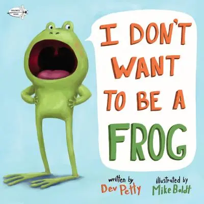 Je ne veux pas être une grenouille - I Don't Want to Be a Frog