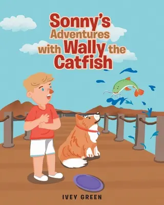 Les aventures de Sonny avec Wally le poisson-chat - Sonny's Adventures with Wally the Catfish