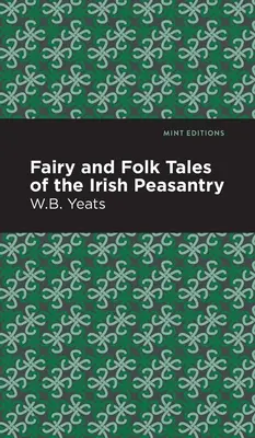 Contes de fées et contes populaires de la paysannerie irlandaise - Fairy and Folk Tales of the Irish Peasantry