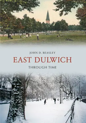 East Dulwich à travers le temps - East Dulwich Through Time