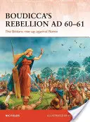 La rébellion de Boudicca AD 60-61 : Les Bretons se soulèvent contre Rome - Boudicca's Rebellion AD 60-61: The Britons Rise Up Against Rome