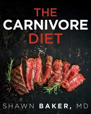 Le régime carnivore - The Carnivore Diet