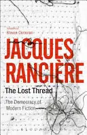 Le fil perdu : La démocratie de la fiction moderne - The Lost Thread: The Democracy of Modern Fiction