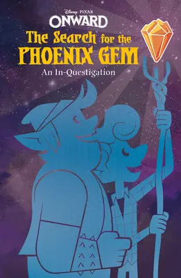 En avant : La recherche de la pierre précieuse du Phoenix : Une enquête en cours - Onward: The Search for the Phoenix Gem: An In-Questigation