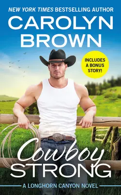 Cowboy Strong : Inclut une nouvelle en bonus - Cowboy Strong: Includes a Bonus Novella