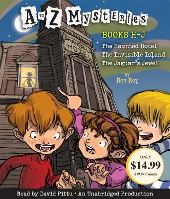 Mystères de A à Z : Livres H-J : L'hôtel hanté ; L'île invisible ; Le bijou du jaguar - A to Z Mysteries: Books H-J: The Haunted Hotel; The Invisible Island; The Jaguar's Jewel