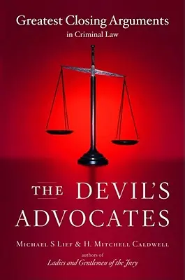 Les avocats du diable : Les plus grandes plaidoiries en droit pénal - The Devil's Advocates: Greatest Closing Arguments in Criminal Law