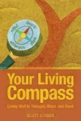 Votre boussole vivante : Bien vivre en pensée, en parole et en acte - Your Living Compass: Living Well in Thought, Word, and Deed