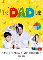 TheDadLab : 40 activités rapides, amusantes et faciles à réaliser à la maison - TheDadLab: 40 Quick, Fun and Easy Activities to do at Home