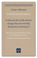 L'âme russe : extraits du journal d'un écrivain - Russian Soul: Selections from a Writer's Diary