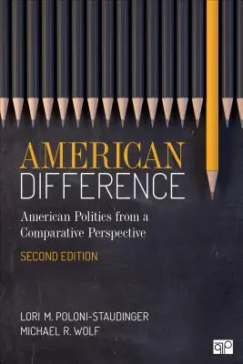 La différence américaine : Un guide de la politique américaine dans une perspective comparative - American Difference: A Guide to American Politics in Comparative Perspective