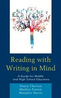 Lire en pensant à l'écriture : Guide à l'intention des enseignants de collège et de lycée - Reading with Writing in Mind: A Guide for Middle and High School Educators