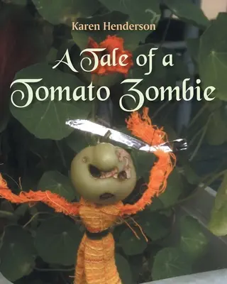 L'histoire d'un zombie à la tomate - A Tale of a Tomato Zombie