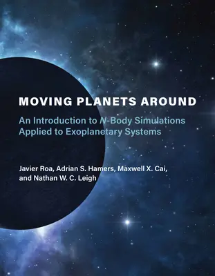 Le mouvement des planètes : Une introduction aux simulations à N-corps appliquées aux systèmes exoplanétaires - Moving Planets Around: An Introduction to N-Body Simulations Applied to Exoplanetary Systems