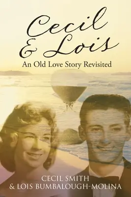 Cecil et Lois : une vieille histoire d'amour revisitée - Cecil and Lois An Old Love Story Revisited