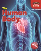 Sciences Foxton Primary : Le corps humain (Upper KS2 Science) - Foxton Primary Science: The Human Body (Upper KS2 Science)