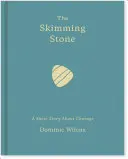 La pierre d'écrémage : Une histoire courte sur le courage - The Skimming Stone: A Short Story about Courage