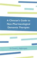 Guide du clinicien sur les thérapies non pharmacologiques de la démence - A Clinician's Guide to Non-Pharmacological Dementia Therapies
