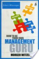 Comment devenir votre propre gourou en matière de gestion - How To Be Your Own Management Guru