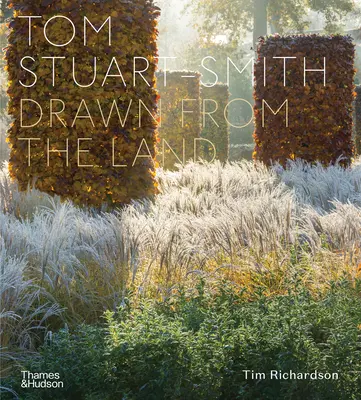 Tom Stuart-Smith : Tiré de la terre - Tom Stuart-Smith: Drawn from the Land