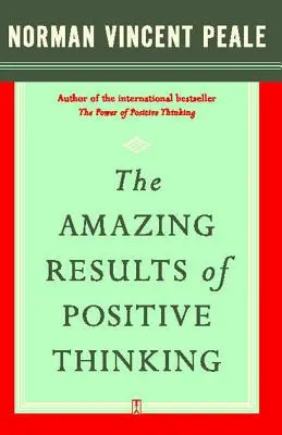 Les résultats étonnants de la pensée positive - The Amazing Results of Positive Thinking