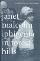 Iphigénie à Forest Hills : Anatomie d'un procès pour meurtre - Iphigenia in Forest Hills: Anatomy of a Murder Trial