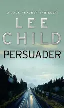 Persuadeur - (Jack Reacher 7) - Persuader - (Jack Reacher 7)