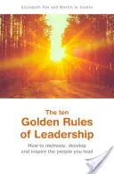 Les dix règles d'or du leadership - ten Golden Rules of Leadership