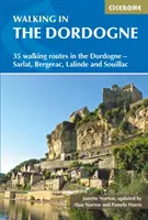 Randonnée en Dordogne : 35 itinéraires de randonnée en Dordogne-Sarlat, Bergerac, Lalinde et Souillac - Walking in the Dordogne: 35 Walking Routes in the Dordogne-Sarlat, Bergerac, Lalinde and Souillac