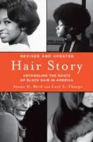 Hair Story : Démêler les racines des cheveux noirs en Amérique - Hair Story: Untangling the Roots of Black Hair in America
