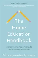 The Home Education Handbook : Un guide complet et pratique pour éduquer les enfants à la maison - The Home Education Handbook: A Comprehensive and Practical Guide to Educating Children at Home
