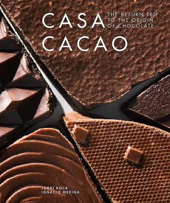 Casa Cacao : Le retour à l'origine du chocolat - Casa Cacao: The Return Trip to the Origin of Chocolate