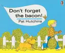 N'oubliez pas le bacon - Don't Forget The Bacon